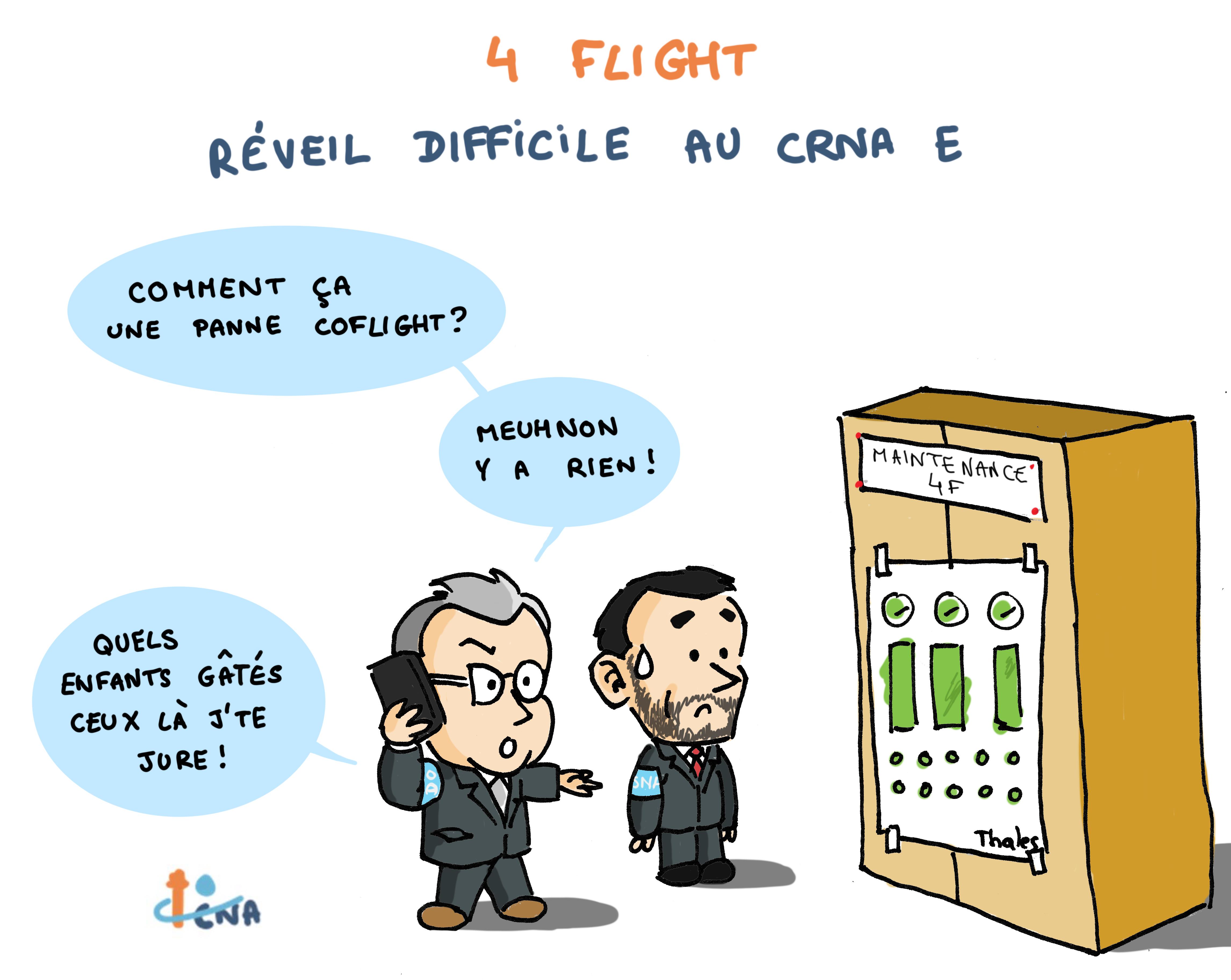 4-Flight, Réveil difficile au CRNA-E